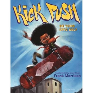 Kick Push - by  Frank Morrison (Hardcover) - 1 of 1