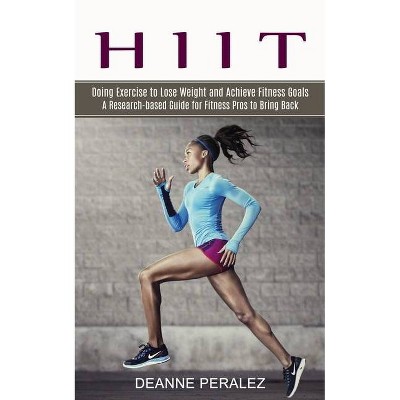 Hiit - by  Deanne Peralez (Paperback)