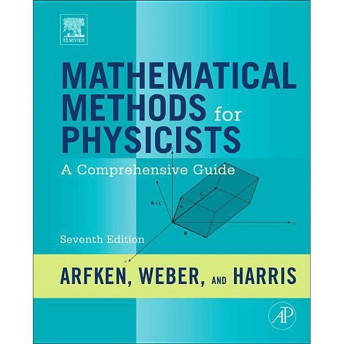Mathematical Methods For Physicists 7th Edition By George B Arfken Hans J Weber Frank E Harris Hardcover Target