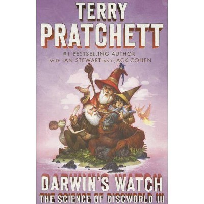 Darwin's Watch - (Science of Discworld) by  Terry Pratchett & Ian Stewart & Jack Cohen (Paperback)