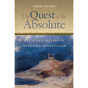 The Quest of the Absolute - by  Louis Dupré (Paperback) - 1 of 1