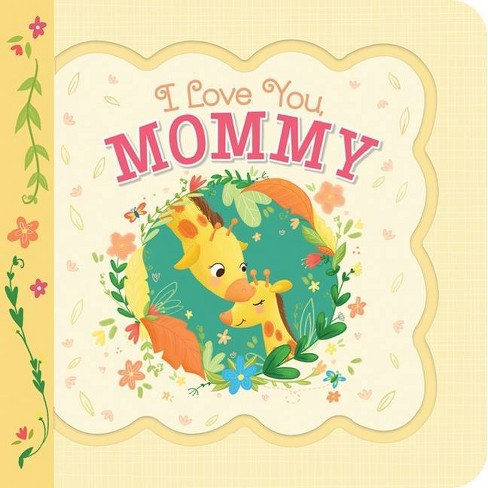 I Love You Mommy Little Bird Greetings Keepsake Card Board Book With Personalization Flap Board Book Target