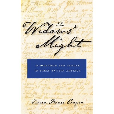 The Widows' Might - by  Vivian Bruce Conger (Hardcover)