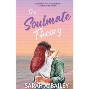 The Soulmate Theory - by  Sarah A Bailey (Paperback) - 1 of 1