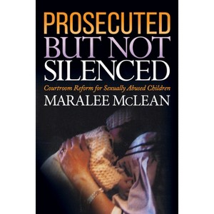 Prosecuted But Not Silenced - by  Maralee McLean (Paperback) - 1 of 1