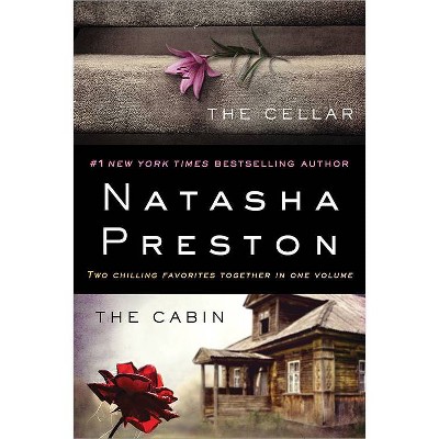 Cellar And The Cabin - Target Exclusive Deluxe Edition by Natasha Preston (Paperback)