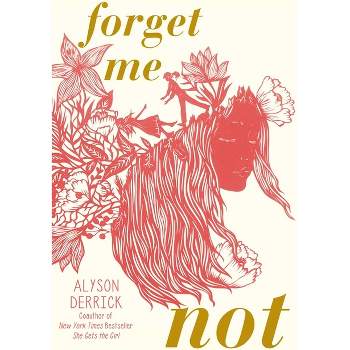 Forget Me Not - by  Alyson Derrick (Hardcover)