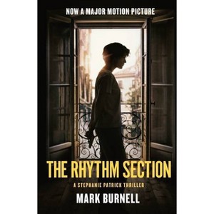 The Rhythm Section - (Stephanie Patrick Thrillers) by  Mark Burnell (Paperback) - 1 of 1