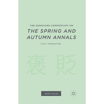 The Gongyang Commentary on the Spring and Autumn Annals - Annotated by H Miller