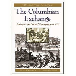 The Columbian Exchange - (Contributions in American Studies) 30th Edition by  Alfred Crosby (Hardcover) - 1 of 1