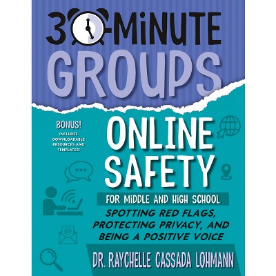 30-Minute Groups: Online Safety - by  Raychelle Cassada Lohmann (Paperback)