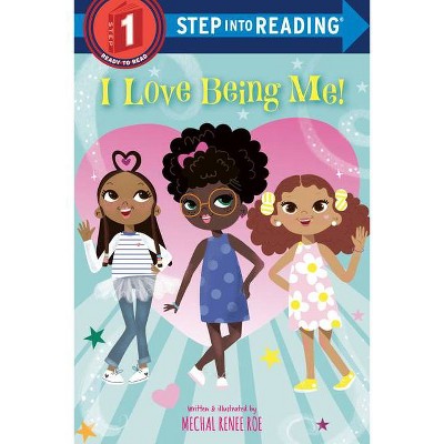 I Love Being Me! - (Step Into Reading) by  Mechal Renee Roe (Paperback)