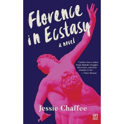 Florence in Ecstasy - by  Jessie Chaffee (Paperback)