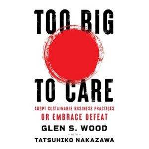 Too Big to Care - by Glen Wood - 1 of 1