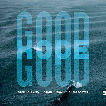 Dave holland zakir - Dave holland zakir hussain & chris potter good hope cd (CD)