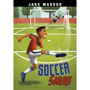 Soccer Snub - (Jake Maddox Sports Stories) by  Jake Maddox (Paperback) - 1 of 1