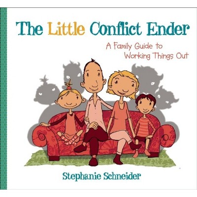 The Little Conflict Ender - by  Stephanie Schneider (Hardcover)