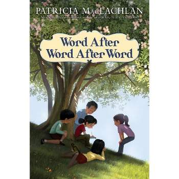 Word After Word After Word - by  Patricia MacLachlan (Hardcover)