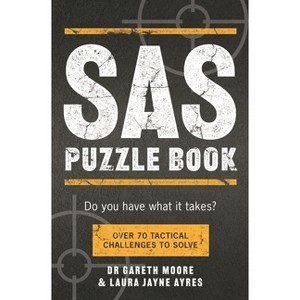 SAS Puzzle Book - by  Gareth Moore & Laura Jayne Ayres (Paperback) - 1 of 1