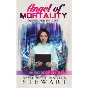 Angel of Mortality - by  David W Stewart (Hardcover) - 1 of 1