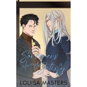 Sorcerers Always Satisfy - (Hidden Species) by  Louisa Masters (Paperback) - 1 of 1
