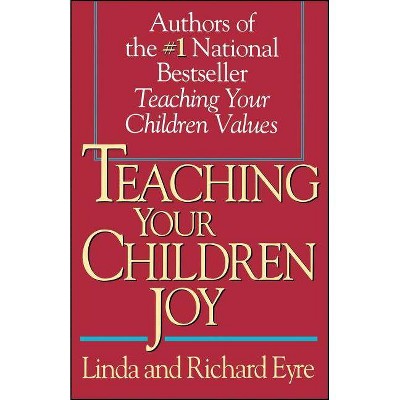  Teaching Your Children Joy - by  Linda Eyre (Paperback) 