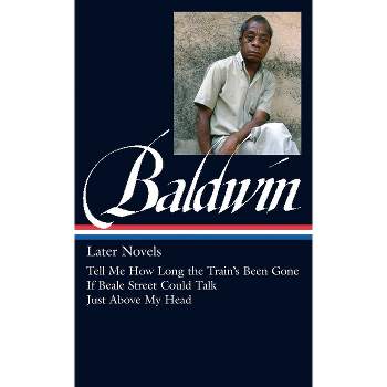James Baldwin: Later Novels (Loa #272) - (Library of America James Baldwin Edition) (Hardcover)