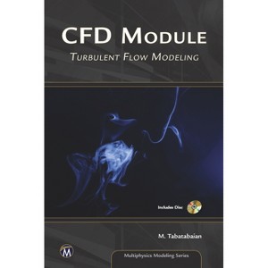 Cfd Module - (Multiphysics Modeling) by  Mehrzad Tabatabaian (Hardcover) - 1 of 1