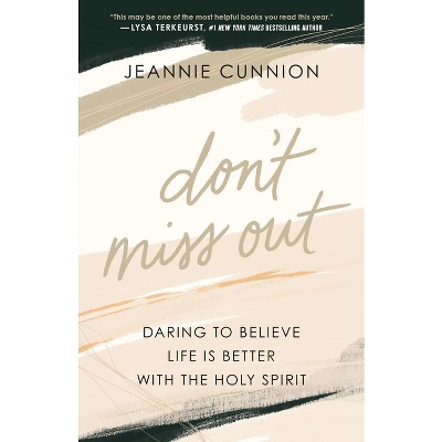 Don't Miss Out - by  Jeannie Cunnion (Hardcover)