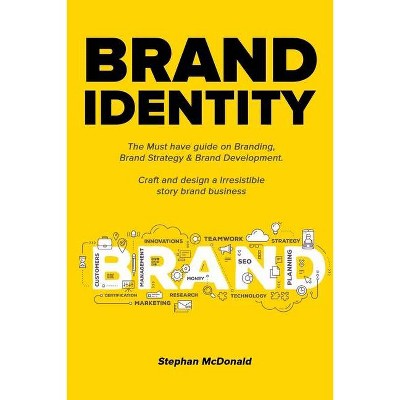 Brand identity - by  Stephan McDonald (Paperback)