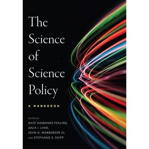 The the Science of Science Policy - (Innovation and Technology in the World Economy) (Hardcover) - 1 of 1