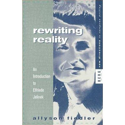 Rewriting Reality - (New Directions in European Writing) by  Allyson Fiddler (Paperback)