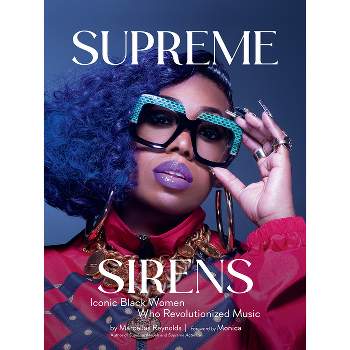 Supreme Sirens - by  Marcellas Reynolds (Hardcover)