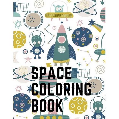 Space Coloring Book - by  Space Publishing (Paperback)