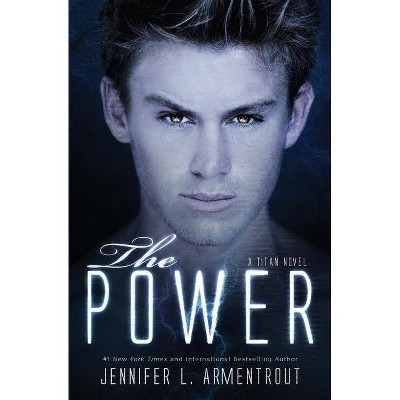 The Power - (Titan) by  Jennifer L Armentrout (Paperback)