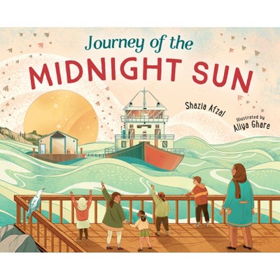 Journey of the Midnight Sun - by  Shazia Afzal (Hardcover)