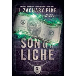 Son of a Liche - (Dark Profit Saga) by J Zachary Pike - 1 of 1