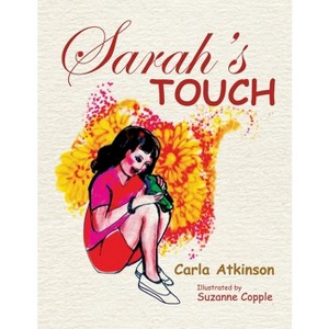 Sarah's Touch - by  Carla Atkinson (Paperback) - 1 of 1