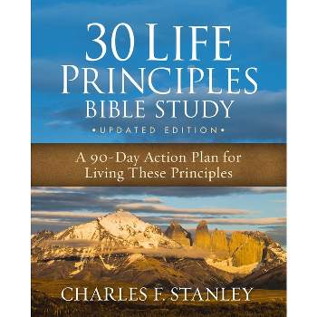 30 Life Principles Bible Study Updated Edition - by  Charles F Stanley (Paperback)