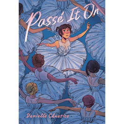 Passé It on - by  Danielle Chuatico (Hardcover)