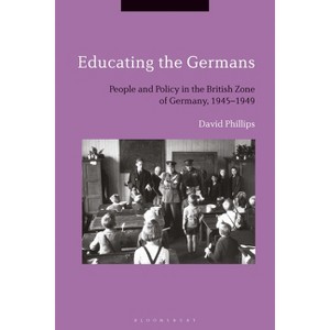 Educating the Germans - by  David Phillips (Paperback) - 1 of 1
