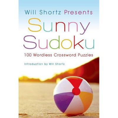 Will Shortz Presents Sunny Sudoku - (Will Shortz Presents...) (Paperback)