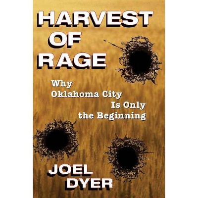 Harvest of Rage - by  Joel Dyer (Paperback)