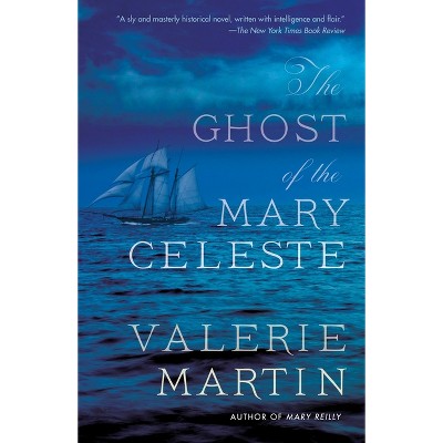 The Ghost of the Mary Celeste - (Vintage Contemporaries) by  Valerie Martin (Paperback)