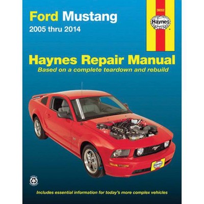 Ford Mustang 2005 Thru 2014 Haynes Repair Manual - by  Editors of Haynes Manuals (Paperback)