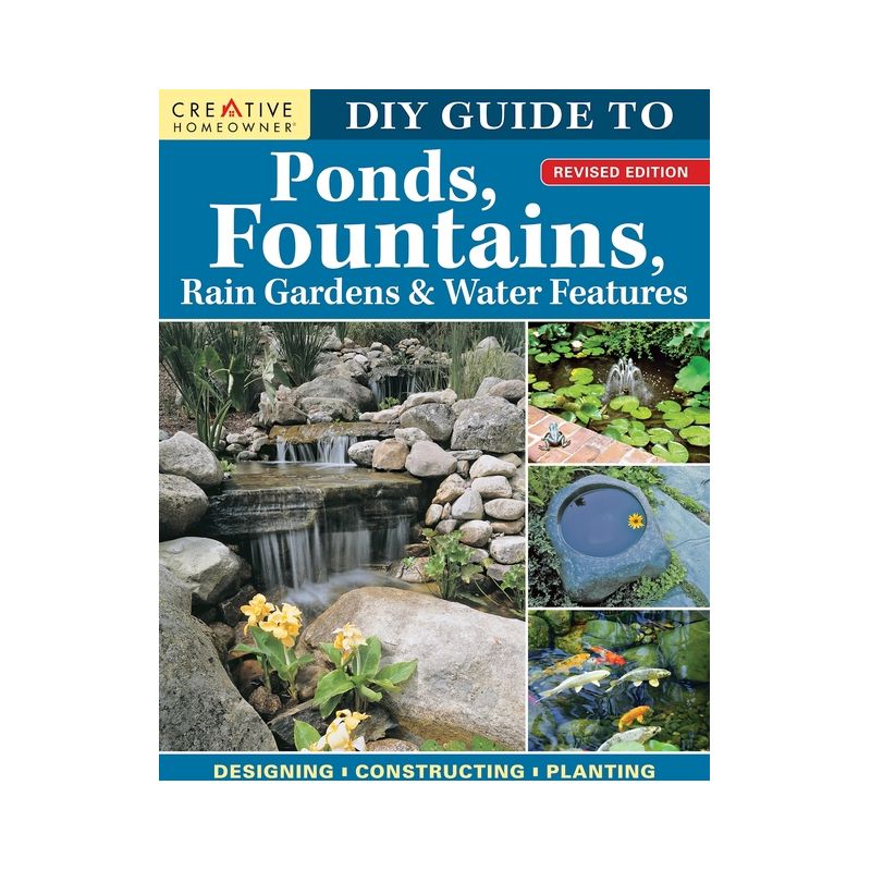 DIY Guide to Ponds, Fountains, Rain Gardens & Water Features, Revised Edition - by  Nina Koziol (Paperback), 1 of 2