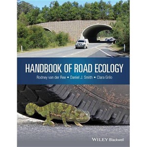 Handbook of Road Ecology - by  Rodney Van Der Ree & Daniel J Smith & Clara Grilo (Hardcover) - 1 of 1
