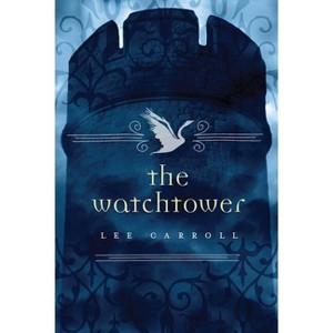 The Watchtower - (Black Swan Rising) by  Lee Carroll (Paperback) - 1 of 1