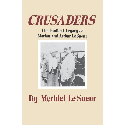 Crusaders - (Borealis Books) by  Meridel Le Sueur (Paperback)