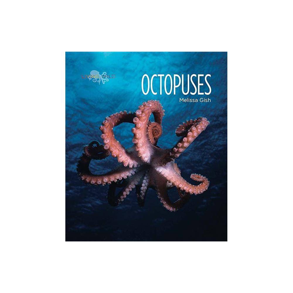 ISBN 9780898128420 product image for Octopuses - (Living Wild (Paperback)) by Melissa Gish (Paperback) | upcitemdb.com